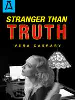 Stranger Than Truth 1504029119 Book Cover