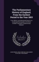 The Parliamentary History Of England, From The Earliest Period To The Year 1803. From Which Last Mentioned Epoch It Is Continued Downwards In The Work Entitled , " The Parliamentary Debates"... B0BPJJL4FK Book Cover