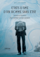 États d'âme d'un homme sans état: Histoire et histoires d'un infirmier de type européen B0DCNM2XSX Book Cover