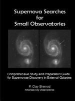 Supernovae Searches for Small Observatories 1387509934 Book Cover
