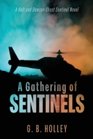 A Gathering of Sentinels: A Holt and Dawson Ghost Sentinel Novel 1735651338 Book Cover