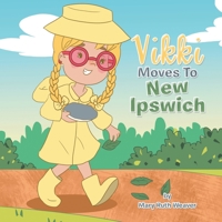 Vikki Moves to New Ipswich 1665541482 Book Cover