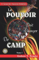 à l'assaut des Mauvaises Fondations: Le Pourvoir Doit Changer de Camp (French Edition) 0998143626 Book Cover