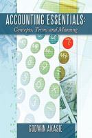 Accounting Essentials: Concepts, Terms and Meaning 1452043051 Book Cover
