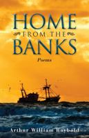 Home from the Banks 098597284X Book Cover