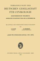 Verhandlungen der Deutschen Gesellschaft für Gynäkologie : Wissenschaftlicher Und Geschaftlicher Teil 3662305259 Book Cover