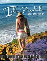 Isla Perdida: del solitario 1463345283 Book Cover