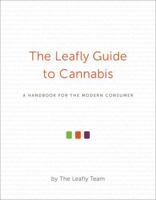 The Leafly Guide to Cannabis 1455571997 Book Cover