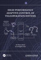 High-Performance Adaptive Control of Teleoperation Systems 1032465158 Book Cover