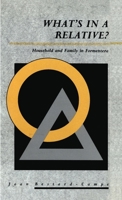 What's in a Relative?: Household and Family in Formentera (Explorations in Anthropology) 0854965866 Book Cover