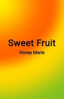 Sweet Fruit B0F1DWGRL4 Book Cover