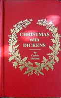 Christmas With Dickens: The Dickens' Family's 150th Anniversary Gift of a Christmas Carol for Modern-Day Families at Yuletide 0911057021 Book Cover