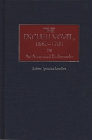 The English Novel, 1700-1740: An Annotated Bibliography 0313303681 Book Cover