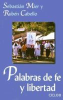 Palabras de Fe y Libertad Ciclo B 0814642217 Book Cover