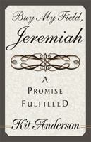 Buy My Field, Jeremiah: A Promise Fulfilled 1401003826 Book Cover