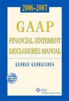 GAAP Financial Statement Disclosures Manual, 2006-2007 0735532575 Book Cover