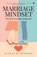 MARRIAGE MINDSET: The Secret to Sculpt Lasting Love B0FMFC918W Book Cover