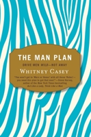 The Man Plan: Drive Men Wild... Not Away 0399534776 Book Cover