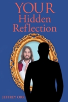 Your Hidden Reflection 1098038266 Book Cover