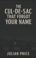 The Cul-de-Sac That Forgot Your Name (Glimmer Court) B0FR2X71SN Book Cover