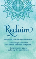 Word of the Year Planner and Goal Tracker: RECLAIM - Cultivating a new sense of balance, freedom, and peace. 52 weekly pages for planning goals 1677122536 Book Cover
