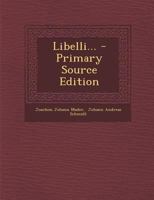 Libelli... - Primary Source Edition 1295470829 Book Cover