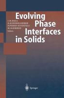 Evolving Phase Interfaces in Solids: Fundamental Contributions to the Continuum Theory of Evolving Phase Interfaces in Solids 3540646833 Book Cover