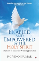 Enabled and Empowered by the Holy Spirit: Memoirs of an Award-Winning Journalist B0CCK2J8P1 Book Cover