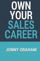 Own Your Sales Career B0FJDRTNLH Book Cover