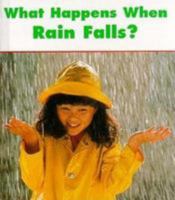 What Happens When Rain Falls (What Happens When) 0817241515 Book Cover