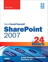 Sams Teach Yourself Sharepoint 2007 in 24 Hours: Using Windows Sharepoint Services 3.0 0672333163 Book Cover
