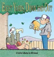 Eight Yards Down and Out: A FoxTrot Collection 0836218841 Book Cover