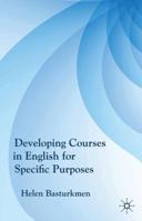 Developing Courses in English for Specific Purposes 0230227988 Book Cover