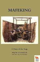 Mafeking: A Diary of the Siege 1845747399 Book Cover