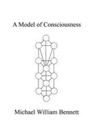A Model of Consciousness 1468080652 Book Cover