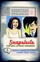 Snapshots: Teaching Los Bros Hernandez 1938537572 Book Cover