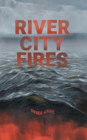 River City Fires 1949065294 Book Cover