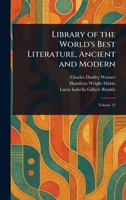 Library of the World's Best Literature, Ancient and Modern 1023187795 Book Cover