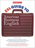 Barron's ESL Guide to American Business English 0764105949 Book Cover