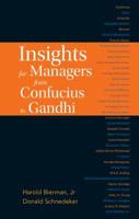 Insights for Managers from Confucius to Gandhi 9814365084 Book Cover
