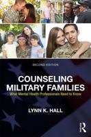 Counseling Military Families: What Mental Health Professionals Need to Know 0415956889 Book Cover