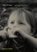 Signs of Hope: Deafhearing Family Life 1443836540 Book Cover