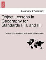 Object Lessons in Geography for Standards I. II. and III. 1240912137 Book Cover