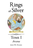Tome One: Arcana 1662424442 Book Cover
