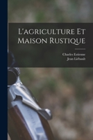 L'agriculture Et Maison Rustique 1016434049 Book Cover