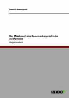 Der Missbrauch des Beweisantragsrechts im Strafprozess 364014614X Book Cover