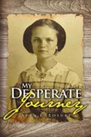 My Desperate Journey 1946977802 Book Cover