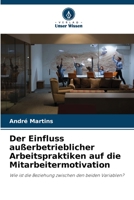 Der Einfluss außerbetrieblicher Arbeitspraktiken auf die Mitarbeitermotivation: Wie ist die Beziehung zwischen den beiden Variablen? 6206211789 Book Cover