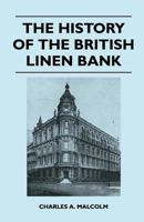 The History of the British Linen Bank 1446526283 Book Cover