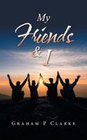 My Friends & I 1728386586 Book Cover